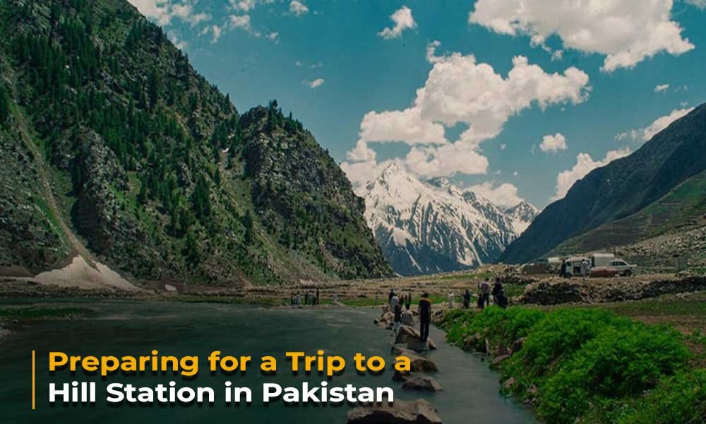 Preparing for a Trip to a Hill Station in Pakistan