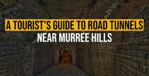 A Tourist’s Guide to Road Tunnels Near Murree Hills