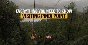 Visiting Pindi Point: Everything You Need to Know